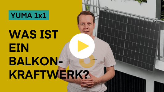 Was ist ein Balkonkraftwerk? – Yuma 1x1