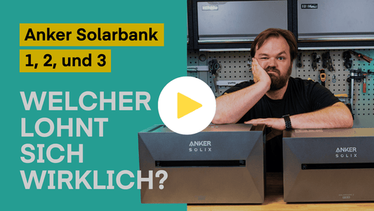 Anker Solix Solarbank Vergleich: 1 vs. 2 vs. 3